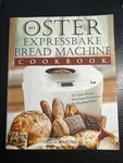 Oster Expressbake Bread Machine Cookbook: 101 Classic Recipes With Expert In.... Fixed Price $24.99.