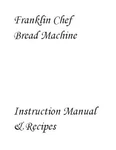 Franklin Chef Bread Machine Manual FBM280, FBM285, FBM2000. Fixed Price $21.99.