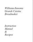 Williams Sonoma Bread Machine Manual 0401WSR, 0598WSR, 0797WSR. Fixed Price $21.99.