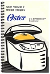 Oster 2 Lb. Expressbake Breadmaker - User Manual & Recipes. Fixed Price $129.76.
