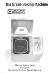 Cascade Bread Machine Manual 3000AE, CE022BM, CE102BM, HL1060, VBM300. Fixed Price $21.99.
